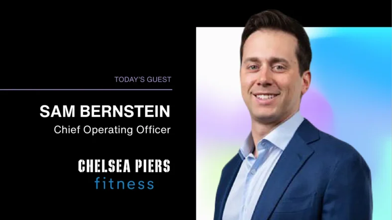 Sam Bernstein, Chelsea Piers Fitness